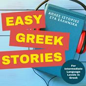 Podcast Easy Greek Stories - Intermediate Greek Language Level