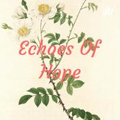 Podcast Echoes Of Hope