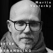 Podcast Efter Behandling med Martin Vesterby