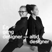 Podcast Én gang designer - altid designer