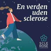 Podcast En verden uden sclerose! - Scleroseforeningen