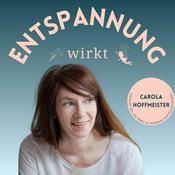 Podcast Entspannung wirkt - mit  Carola Hoffmeister