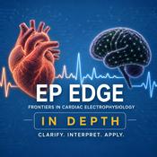 Podcast EP Edge™ In Depth: Topical Cardiac Electrophysiology Research