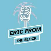 Podcast Eric From the Block