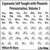 Podcast Esperanto Self-Taught with Phonetic Pronunciation, Volume 3 by William W. Mann ( - fl.1908)