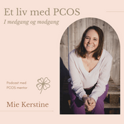 Podcast Et liv med PCOS - i medgang og modgang