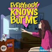 Podcast Everybody Knows But Me