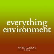 Podcast Everything Environment by Mongabay India