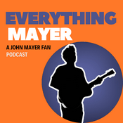 Podcast Everything Mayer: A John Mayer Fan Podcast