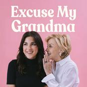 Podcast Excuse My Grandma