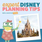 Podcast Expert Disney Planning Tips by Undercover Tourist