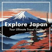 Podcast Explore Japan Your Ultimate Travel Guide