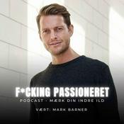 Podcast F*cking Passioneret med Mark Barner 🇩🇰
