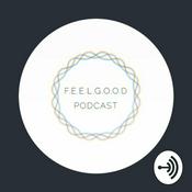 Podcast F.E.E.L.G.O.O.D