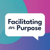 Podcast Facilitating on Purpose