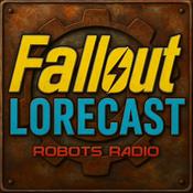Podcast Fallout Lorecast - The World of Fallout Examined and Explained