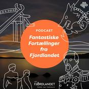 Podcast Fantastiske fortællinger fra Fjordlandet
