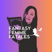 Podcast Fantasy Femme Fatales