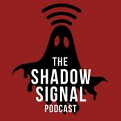 Podcast The Shadow Signal
