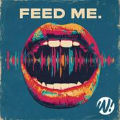 Podcast FEED ME