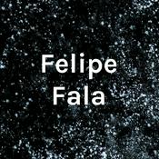 Podcast Felipe Fala
