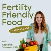 Podcast Fertility Friendly Food