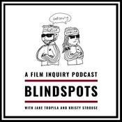 Podcast Film Inquiry Presents BLINDSPOTS