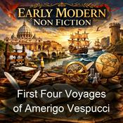 Podcast First Four Voyages of Amerigo Vespucci