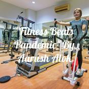 Podcast "Fitness Beats Pandemic" By Aarush Alok