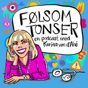 Podcast Følsom tonser med Karina von d'Ahé
