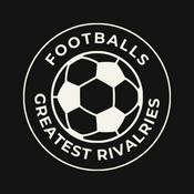 Podcast Football's Greatest Rivalries