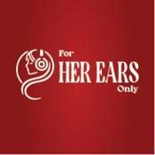 Podcast For Her Ears Only