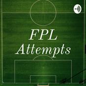 Podcast FPL Attempts