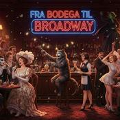Podcast Fra Bodega til Broadway