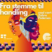 Podcast Fra stemme til handling: et podcast fra Kvinderådet og Mino Danmark