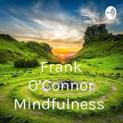 Podcast Frank O'Connor Mindfulness