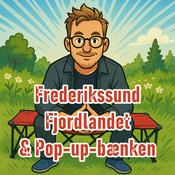 Podcast Frederikssund, Fjordlandet og Pop-up-bænken