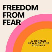 Podcast Freedom From Fear: A German New Medicine Podcast