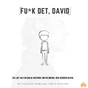 Podcast Fuck det, David