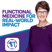 Podcast Functional Medicine for Real-World Impact: The School of Applied Functional Medicine (SAFM)