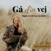 Podcast Gå DIN vej - nøglen til dit karriereskifte