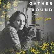 Podcast Gather 'Round with Rebecca Spooner