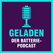 Podcast Geladen - der Batteriepodcast zur Energiewende
