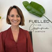 Podcast Fuelled with Dr Gemma Sampson