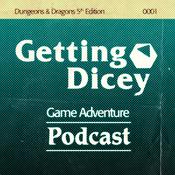 Podcast Getting Dicey