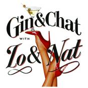 Podcast Gin and Chat with Lo and Nat