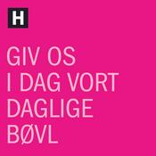 Podcast Giv os i dag vort daglige bøvl