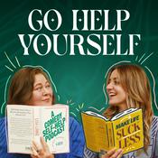 Podcast Go Help Yourself: A Comedy Self-Help Podcast to Make Life Suck Less