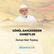Podcast GÖNÜL BAHÇESİNDEN SOHBETLER