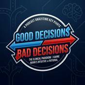 Podcast Good decisions - bad decisions